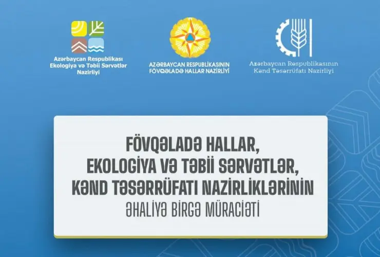 Fövqəladə Hallar, Ekologiya və Təbii Sərvətlər, Kənd Təsərrüfatı nazirliklərinin əhaliyə birgə müraciəti